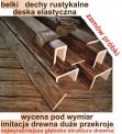 BELKI RUSTYKALNE Na Wymiar STARE DREWNO