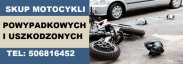SKUP MOTOCYKLI POWYPADKOWYCH PO WYPADKU USZKODZONE