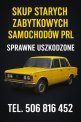 SKUP ZABYTKOWYCH STARYCH SAMOCHODÓW PRL