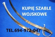 KUPĘ SZABLE,BAGNETY,MILITARIA WOJSKOWE