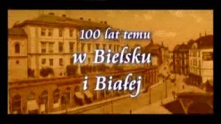 100 lat temu w Bielsku i Białej odc. 15