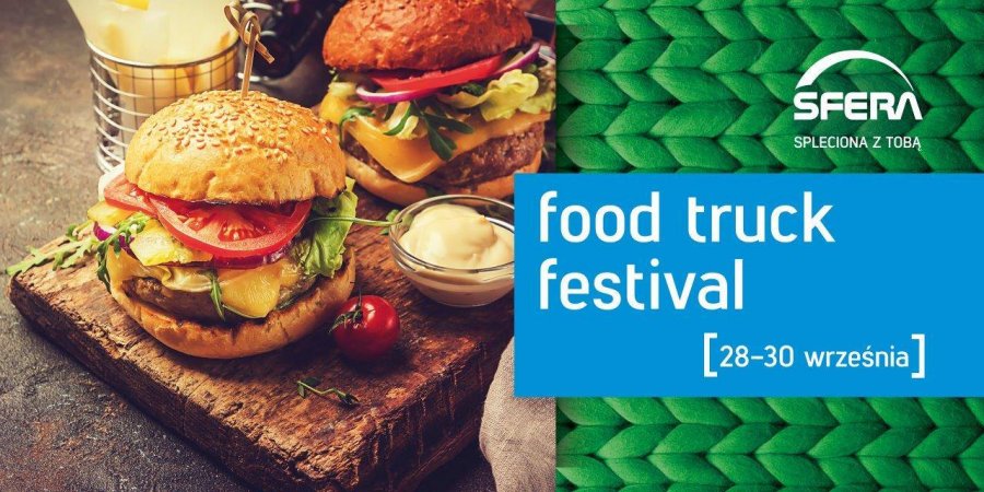 Food Truck Festival pod SFERĄ