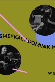 Ondřeja Smeykala / Dominik Muszyński