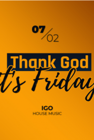 Thank God! It's Friday // DJ IGO