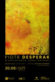 Wernisaż wystawy malarstwa Piotra Desperaka